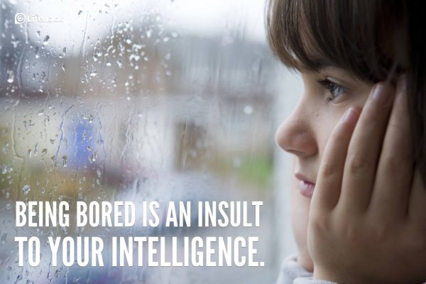 being-bored-is-an-insult-to-your-intelligence (1).jpg